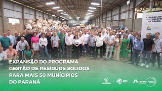 Programa Gestão de Resíduos Sólidos da ITAIPU e PTI será ampliado para mais 50 municípios do Paraná [upl. by Rendrag]