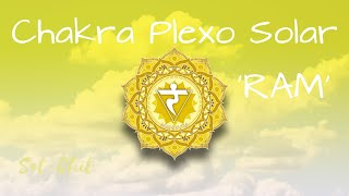 SANAR y DESBLOQUEAR CHAKRA PLEXO SOLAR ☯ Mantra  Canto RAM EQUILIBRAR el Tercer Chakra  528Hz [upl. by Wartow]