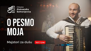 ORKESTAR ALEKSANDRA SOFRONIJEVICA  O PESMO MOJA  Live OFFICIAL VIDEO [upl. by Argus]