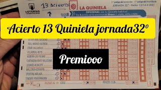 ACIERTO TODA LA QUINIELA quotMENOS UN PARTIDOquot 13 ACIERTOS  JORNADA 32° [upl. by Airetnahs]