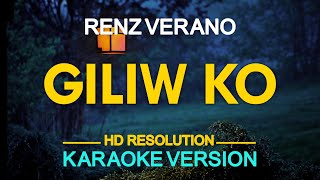 GILIW KO  Renz Verano KARAOKE Version [upl. by Olegnaleahcim]