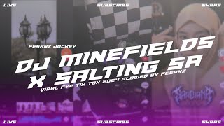 DJ MINEFIELDS X SALTING SA REMIX BREAKBEAT FULL BASS BY DJ MAYO  Fesanz Jockey [upl. by Akinar]