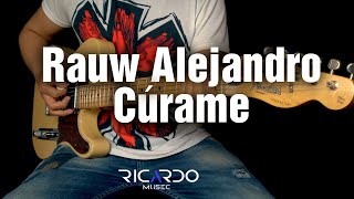 Rauw Alejandro  Cúrame GUITARRA COVER by RICARDO MUSEC fractalaudio fractalfm3 [upl. by Colwell]