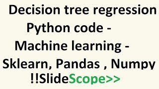 Decision tree regression python code  Machine learning  Sklearn Pandas [upl. by Towers]