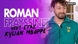 Roman Frayssinet ne fait que penser à Kylian Mbappé  Le Pestacle Clique  CANAL [upl. by Macguiness989]