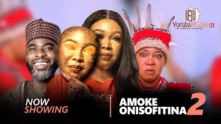 AMOKE ONISOFITINA 2 Latest Yoruba Movie 2023  Ibrahim Chatta  Adebimpe Akintunde  Peju Ogunmola [upl. by Ulphiah]