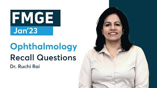 FMGE 2023 Recall Ophthalmology by Dr Ruchi Rai  PrepLadder FMGE [upl. by Aneehsat]