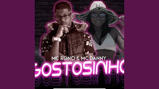 Gostosinho feat MC Danny [upl. by Guyon]