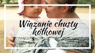 Wiązanie chusty kółkowej  KROK PO KROKU [upl. by Aihsiek882]