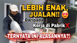 NGGA MAU KERJA DI PABRIK LAGI ENAKAN JUALAN TERNYATA INI ALASANNYA inspirasi masripariwisata [upl. by Rramaj]