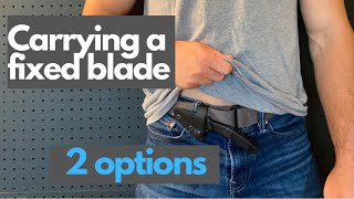 How to Carry a Fixed Blade Knife Horizontally  2 Options [upl. by Marylynne]