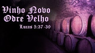 A Parábola do Vinho Novo em Odres Velhos  Lucas 53739 [upl. by Ahsinek780]