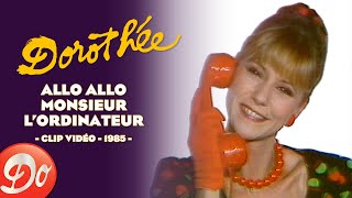 Dorothée  Allo allo Monsieur lordinateur  CLIP OFFICIEL  1985 [upl. by Eiclehc]