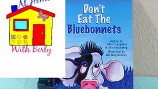 Storytime with Berly Dont Eat the Bluebonnets by Ellen Leventhal amp Ellen Rothberg [upl. by Iviv205]