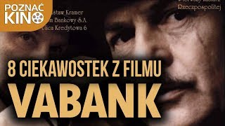 8 ciekawostek z filmu quotVabankquot  Poznać kino [upl. by Anayek]