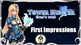 Lets Try Tower Hunter Erzas Trial  Early Access First Impressions [upl. by Solohcin599]