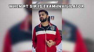 When PT sir is Exam Invigilator [upl. by Cara631]