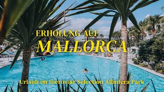 Erholung auf Mallorca  Urlaub im Iberostar Selection Albufera Park [upl. by Arretal]