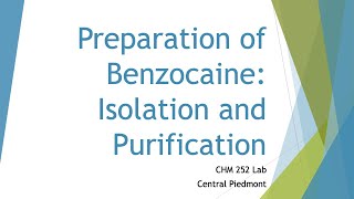 Isolation and Purification of the Preparation of Benzocaine Lab [upl. by Leehar]