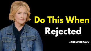 quot13 LESSONS on How to Use REJECTION to Your Favorquot Brene Brown Best Motivational Speech [upl. by Plank]