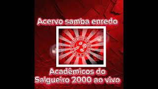 Acadêmicos do Salgueiro 2000 ao vivo [upl. by September]