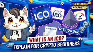 What is an ICO Explain for Crypto Beginners⚡️CAT GOLD MINER ACADEMY [upl. by Adolphus]