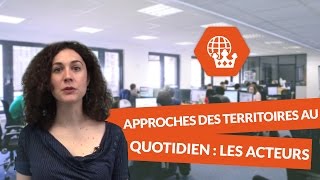 Approche des territoires au quotidien  les acteurs  Histoire Géographie [upl. by Lynnette]