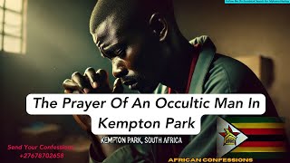 The Prayer Of An Occultic Man In Kempton Park [upl. by Andryc]