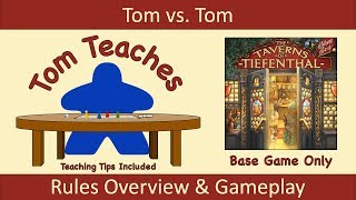 Tom Teaches The Taverns of Tiefenthal  The Base Game Rules Overview amp Gameplay [upl. by Rengia]