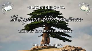 GRAZIA DELEDDA Il signore della pensione da IL CEDRO DEL LIBANO [upl. by Helbona769]