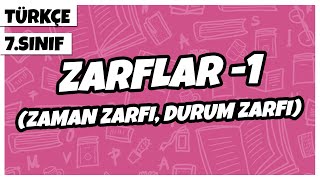 7 Sınıf Türkçe  Zarflar 1 Zaman Zarfı Durum Zarfı  2022 [upl. by Wiener655]