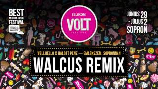 Walcus remix  Wellhello x Halott Pénz  Emlékszem Sopronban [upl. by Shandeigh]