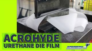 Acrohyde Urethane Die Film  No More Die Marks [upl. by Craggy]