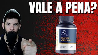 A VERDADE SOBRE DILATADOR VEINS PRO Galênica Farma [upl. by Baumann]