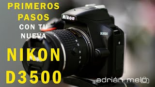 NIKON D3500  UNBOXING y primeros pasos VIDEO 1 [upl. by Eveineg]