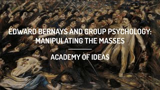 Edward Bernays and Group Psychology Manipulating the Masses [upl. by Daveda644]