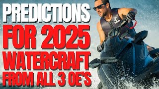 Predictions for New 2025 Watercraft Models From All 3 OEMs The Watercraft Journal IRL [upl. by Hunsinger]