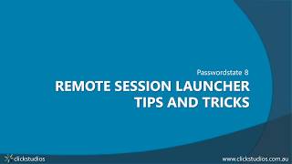 Passwordstate Remote Session Launchers Tips and Tricks [upl. by Mcneil]