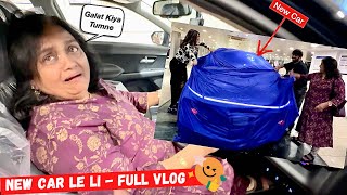 Mom Darr Gae  Finally New Car Le Li  Full Vlog [upl. by Ardnal]