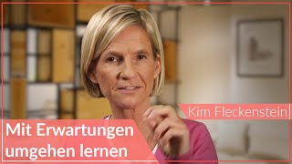 Wie Du mit Erwartungen umgehen kannst  Kim Fleckenstein  Selbstliebe [upl. by Cinemod]