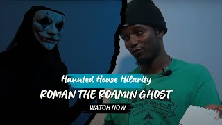 Haunted House Hilarity ROMAN THE ROAMING GHOSTDEMON 👻😂 [upl. by Deste]