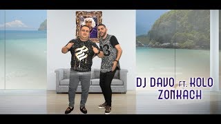 Dj Davo Ft Kolo Zonkach [upl. by Nyltyak]