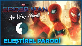 SPIDERMAN NO WAY HOME  ELEŞTİREL PARODİ [upl. by Novets]