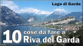 10 cose da fare a Riva del Garda e dintorni Lago di Garda  Garda lake  Gardasee [upl. by Tound138]