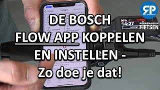 DE BOSCH FLOW APP KOPPELEN EN INSTELLEN  Zo doe je dat [upl. by Yrohcaz]