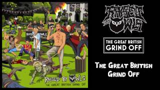 Raised By Owls  quotThe Great British Grind Offquot FULL EP STREAM [upl. by Topliffe]