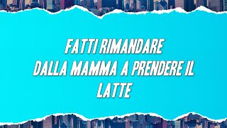 Gianni Morandi  FATTI riMANDARE DALLA MAMMA A PRENDERE IL LATTE ft sangiovanni Testo [upl. by Aroc154]