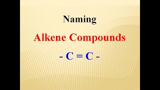 Naming Alkenes carbon double bond compounds [upl. by Niletak]