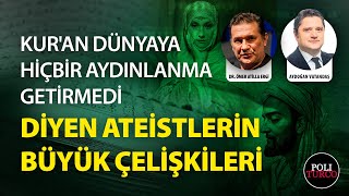 Kuran dünyaya hiçbir aydınlanma getirmedi diyen ateistlerin büyük çelişkileri [upl. by Ennagem]