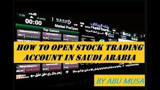 How to open stock Exchange account in Saudi Arab By Abu Musa [upl. by Niatsirhc334]